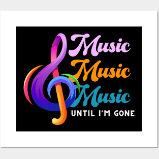 Music until i'm gone Posters and Art
